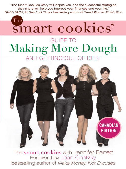 Title details for The Smart Cookies' Guide to Making More Dough and Getting Out of Debt by Andrea Baxter - Available
